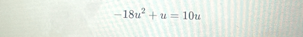 -18u^2+u=10u