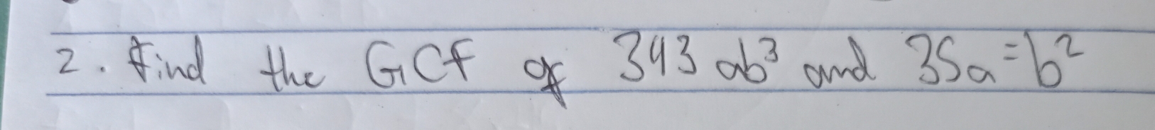 find the GCf 393ab^3 and 35a=b^2