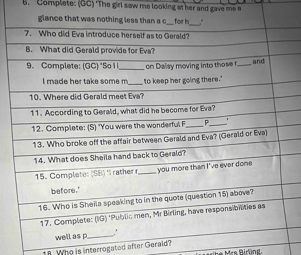 Complete: (GC) ‘The girl saw me looking at her and gave me a
18 Who is interrogated after Gerald? 
rb rs irling.