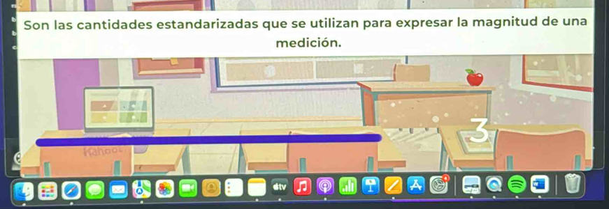 Son las cantidades estandarizadas que se utilizan para expresar la magnitud de una 
medición.