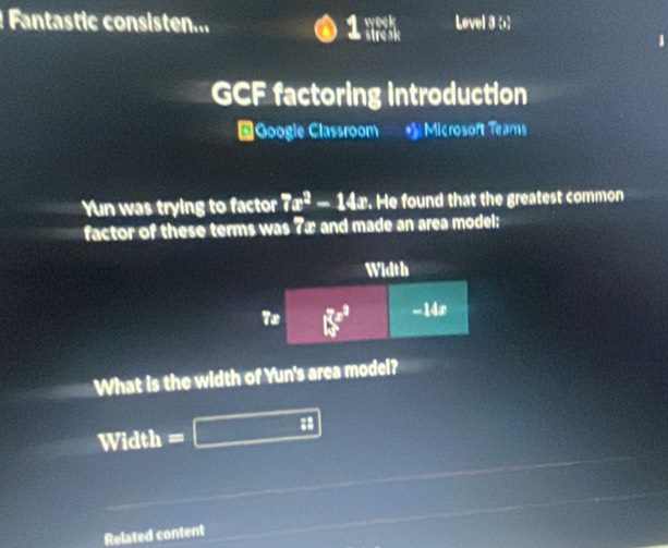 Solved: ! Fantastic consisten... 1 woek Level 3 +) stre a GCF factoring ...
