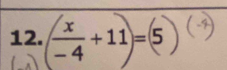 12、 ÷+11 = 5