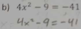 4x^2-9=-41