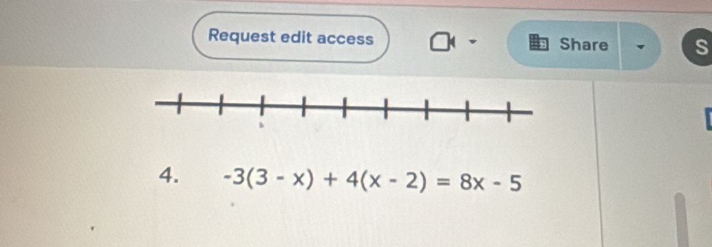 Request edit access Share s 
4. -3(3-x)+4(x-2)=8x-5