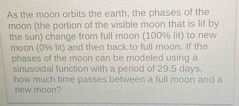 Solved: As the moon orbits the earth, the phases of the moon (the ...