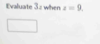 Evaluate CB when z=9. 
2