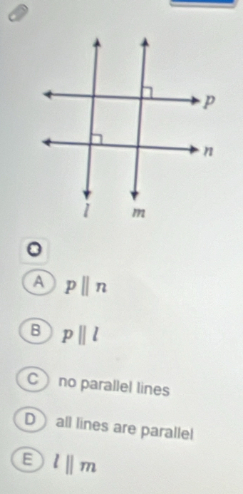 A pparallel n
B pparallel l
C no parallel lines
D all lines are parallel
E) l||m