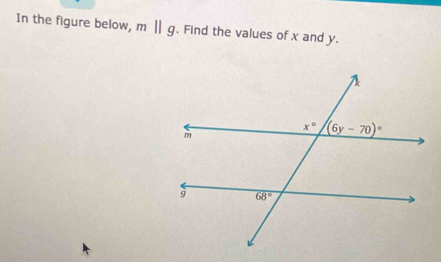 In the figure below, mparallel g. Find the values of x and y.