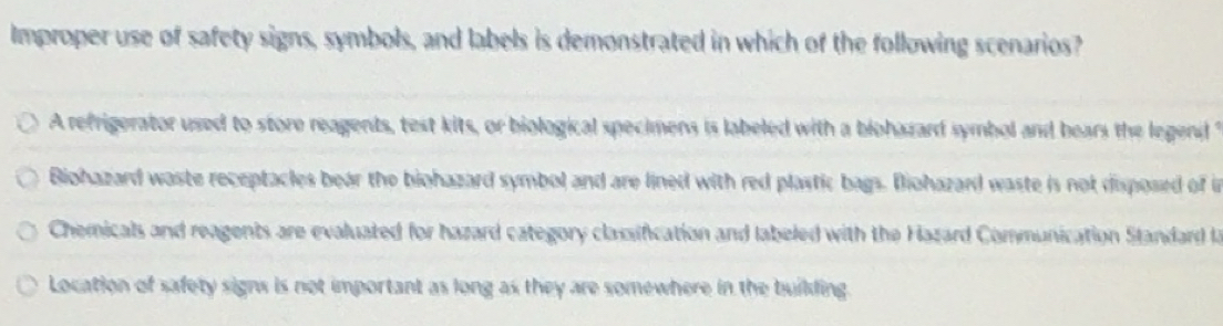 Solved: Improper use of safety signs, symbols, and labels is ...