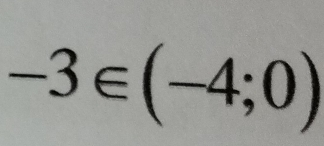 -3∈ (-4;0)