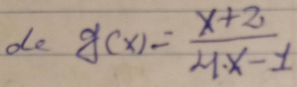 do g(x)= (x+2)/4· x-1 