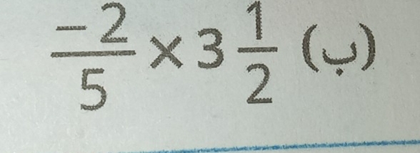  (-2)/5 * 3 1/2  (y)