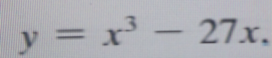 y=x^3-27x,