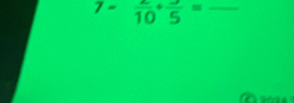 7-frac 10+frac 5= _