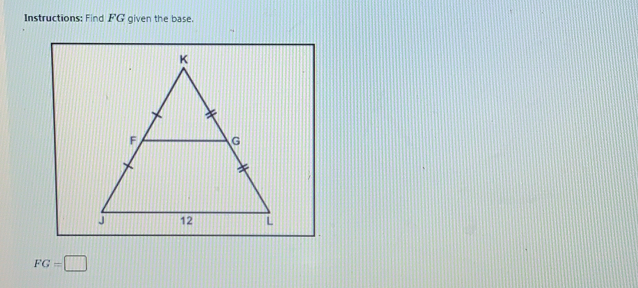 Instructions: Find FG given the base.
FG=□