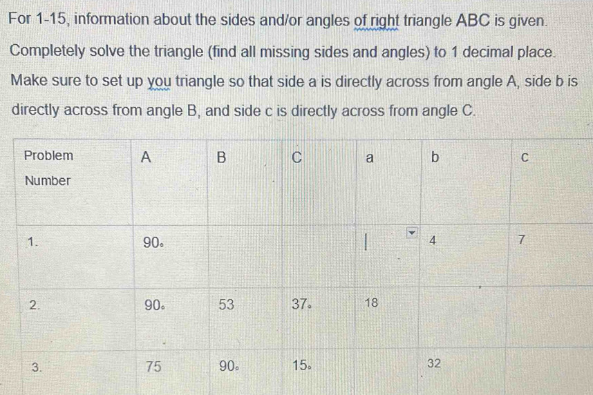 Solved: For 1-15, information about the sides and/or angles of right ...