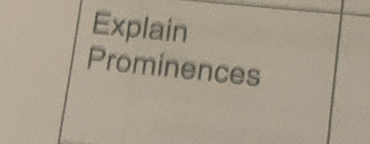 Explain 
Prominences