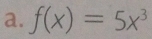 f(x)=5x^3