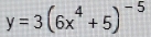 y=3(6x^4+5)^-5