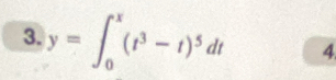 y=∈t _0^(x(t^3)-t)^5dt 4