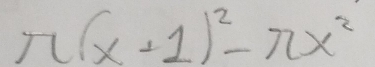 π (x+1)^2-π x^2