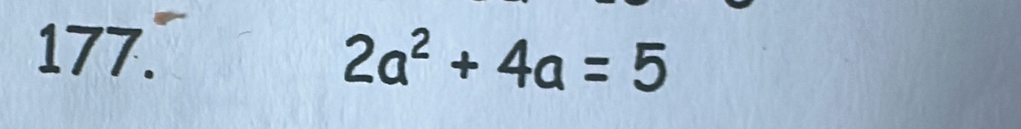 2a^2+4a=5