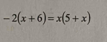 -2(x+6)=x(5+x)