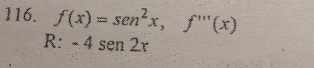 f(x)=sen^2x,f'prime prime (x)
1 . -4sen2x