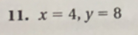 x=4, y=8