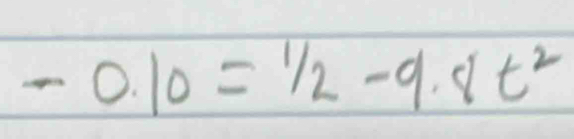 -0.10=1/2-9.8t^2