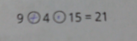 9 9④4⊙15=21