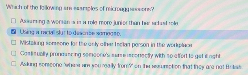 Solved: Which of the following are examples of microaggressions ...