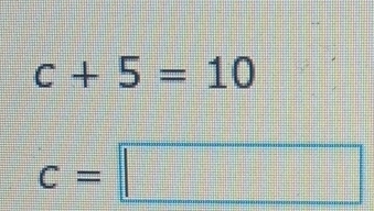 c+5=10
c=□