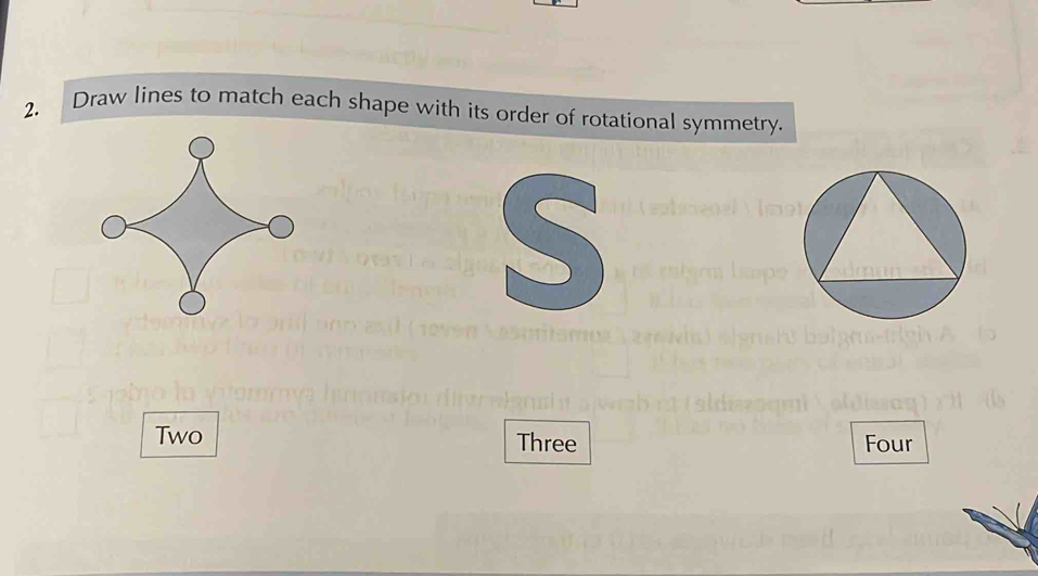 Draw lines to match each shape with its order of rotational symmetry. 
Two Three Four