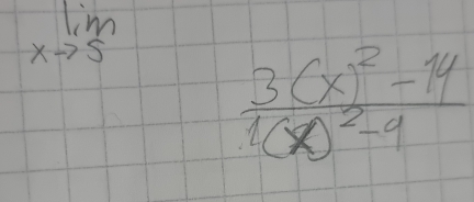 limlimits _xto 5
frac 3(x)^2-141(x)^2-9