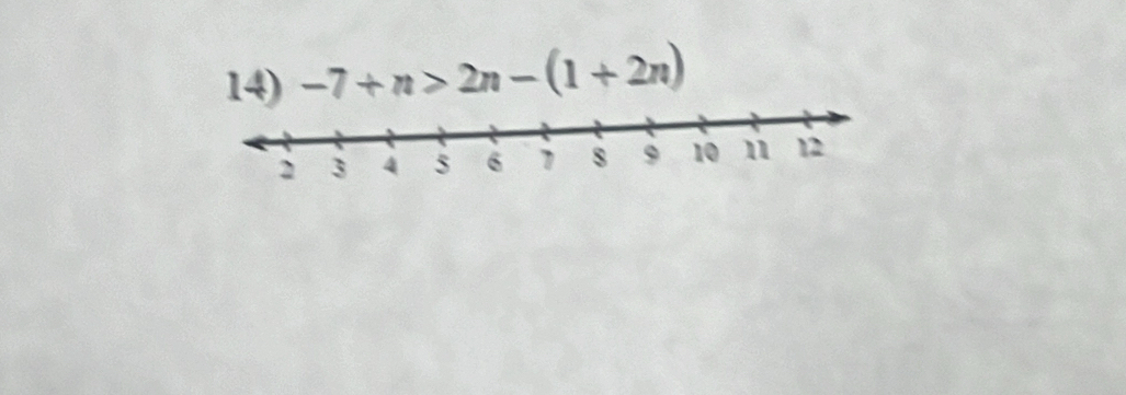 -7+n>2n-(1+2n)