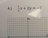 4.)  1/2 x+2y=-2