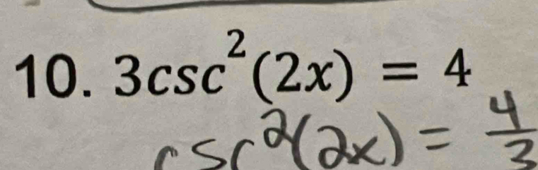 3csc^2(2x)=4