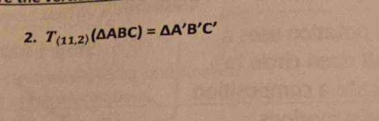 T_(11,2)(△ ABC)=△ A'B'C'