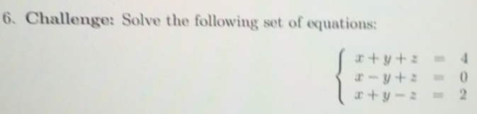 Solved: Challenge: Solve the following set of equations: beginarrayl x ...