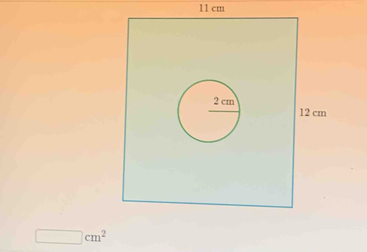 11 cm
□ □ cm^2