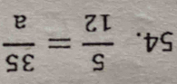  5/12 = 35/a 