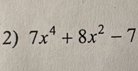 7x^4+8x^2-7