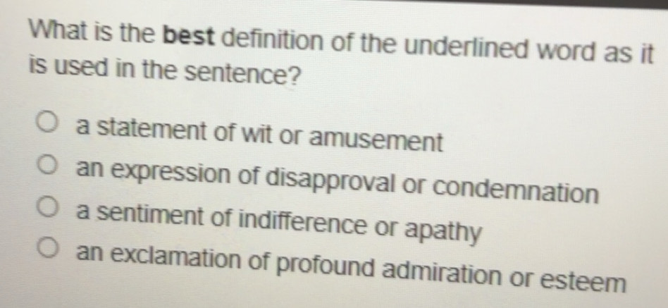 Solved: What is the best definition of the underlined word as it is ...