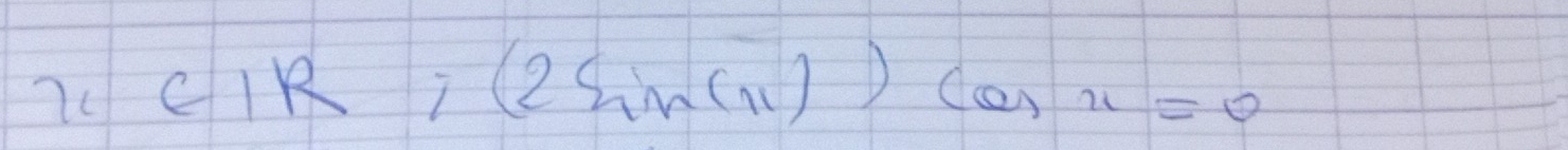 xe1R; (2sin (π ))cos x=0