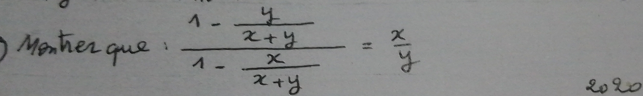 Menher que: frac 1- y/x+y 1- x/x+y = x/y 
2090