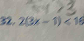 2(3x-1)<16</tex>