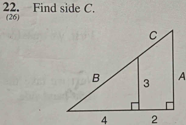 Find side C. 
(26)