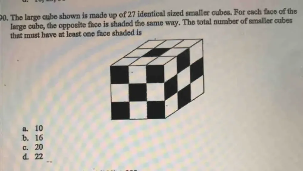 Solved: The large cube shown is made up of 27 identical sized smaller ...