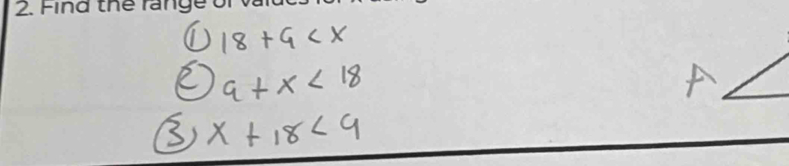① 18+G
9+x<18</tex>
x+18<9</tex>